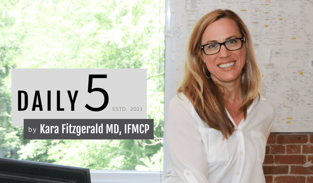 The Daily Five by Dr. Kara Fitzgerald