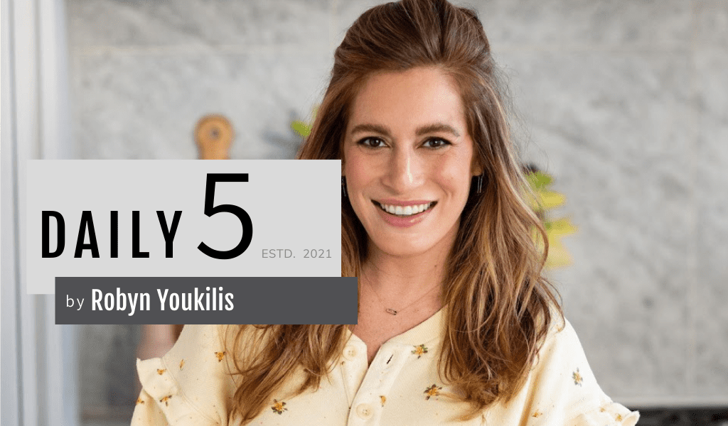 The Daily 5 with Robyn Youkilis